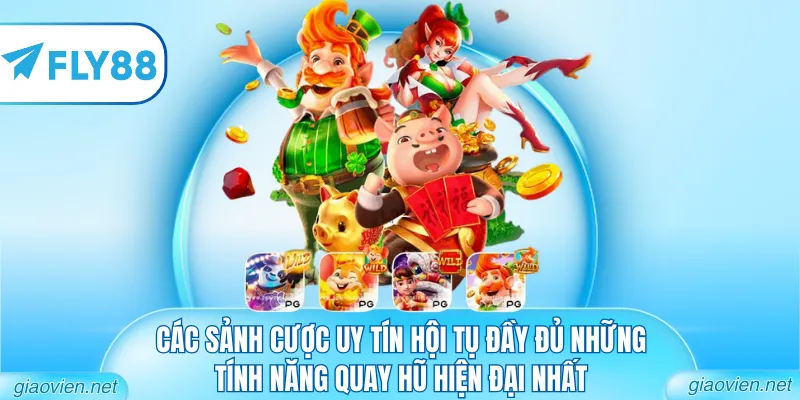 Nổ Hũ FLY88 - Cơ Hội Chinh Phục Jackpot Hấp Dẫn 2026 2 Các sảnh cược uy tín hội tụ đầy đủ những tính năng quay hũ hiện đại nhất