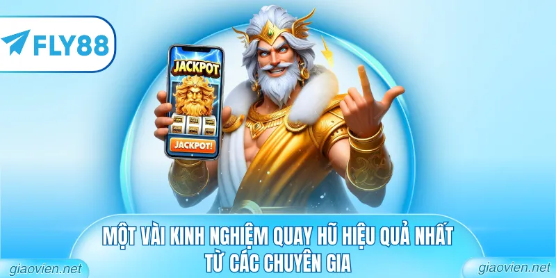 Nổ Hũ Win - Trải Nghiệm Giải Trí Slot Đỉnh Cao 2026 3 Một vài kinh nghiệm quay hũ hiệu quả nhất từ các chuyên gia