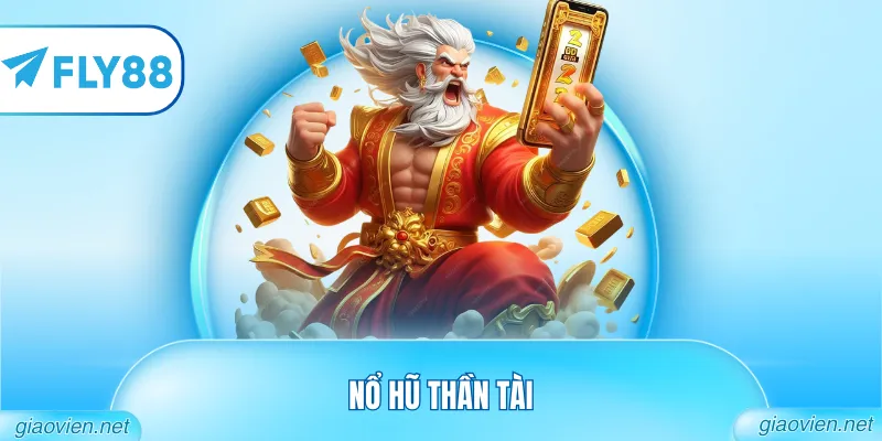 Nổ Hũ Thần Tài - Bí Mật Phát Tài Sau Mỗi Vòng Quay 1 Nổ hũ thần tài